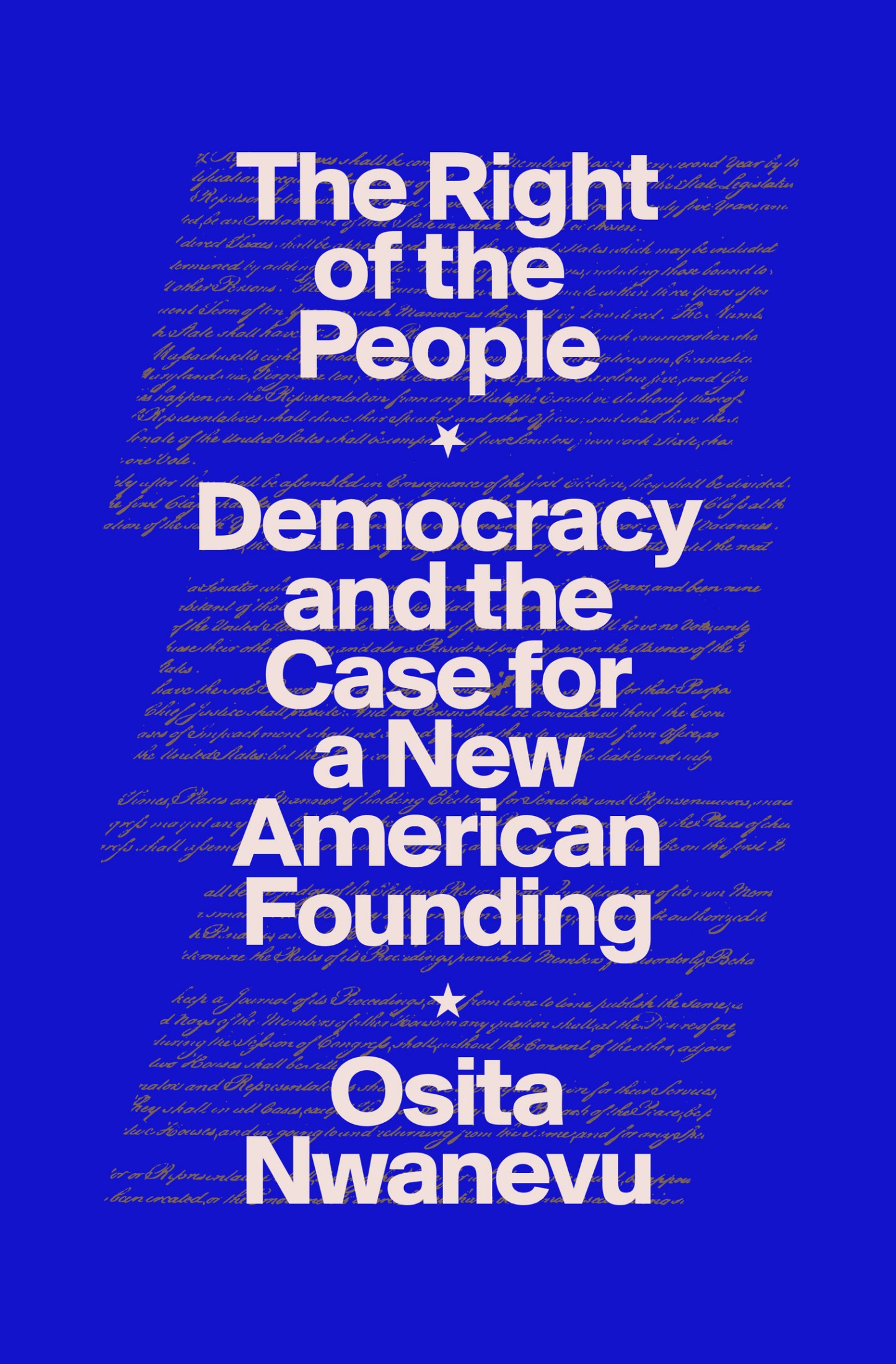 The Right of the People: Democracy and the Case for a New American Founding