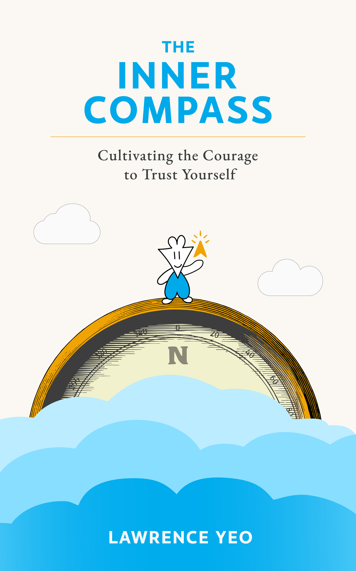 The Inner Compass: Cultivating the Courage to Trust Yourself