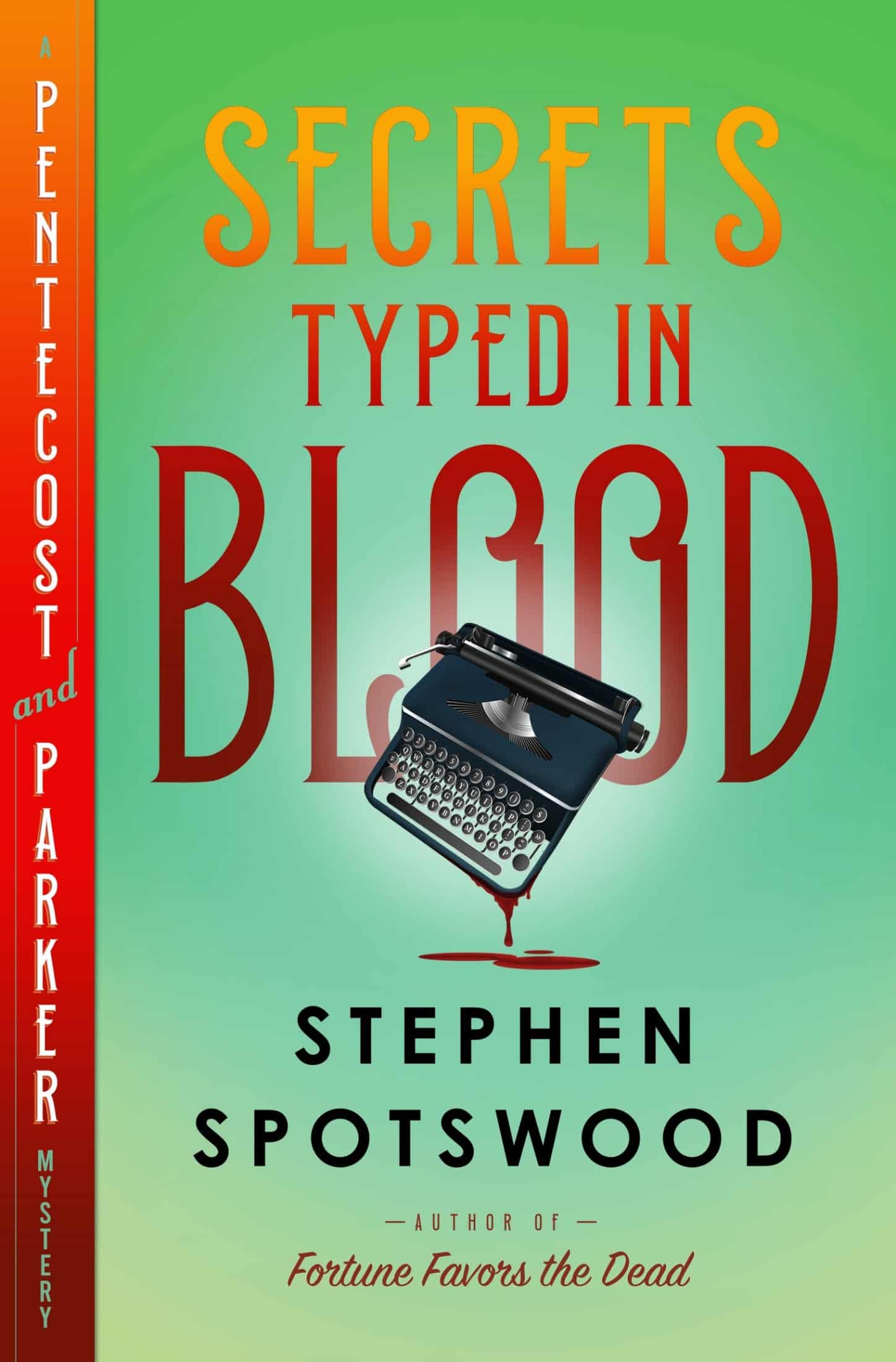 Secrets Typed in Blood: A Pentecost and Parker Mystery