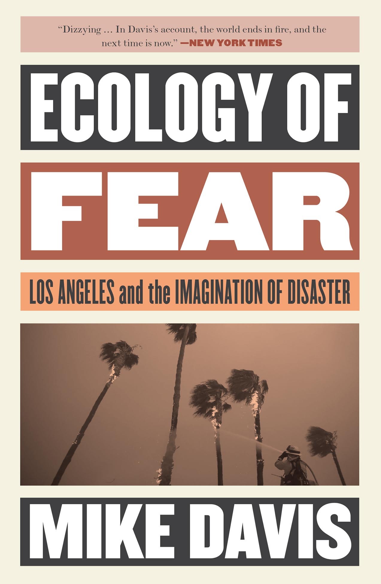 Ecology of Fear: Los Angeles and The Imagination of Disaster