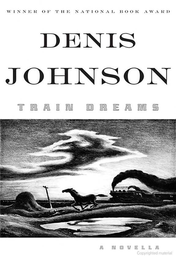 Train Dreams: A Novella