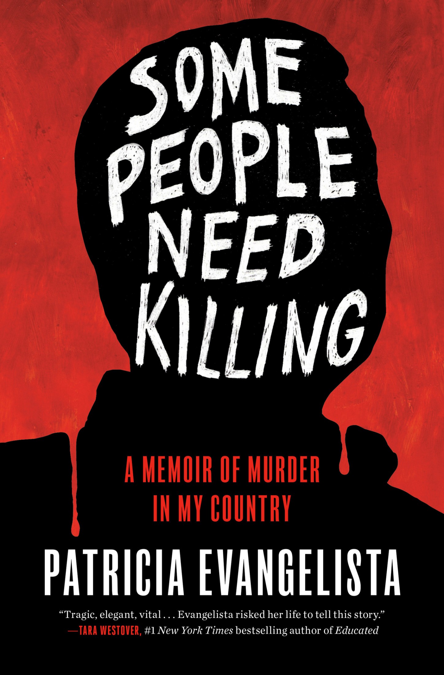 Some People Need Killing: A Memoir of Murder in My Country