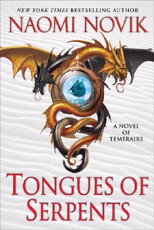 Temeraire 06: Tongues of Serpents