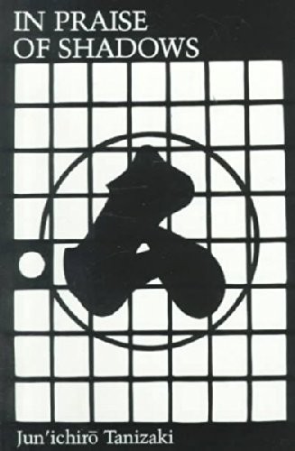 In Praise of Shadows in Praise of Shadows