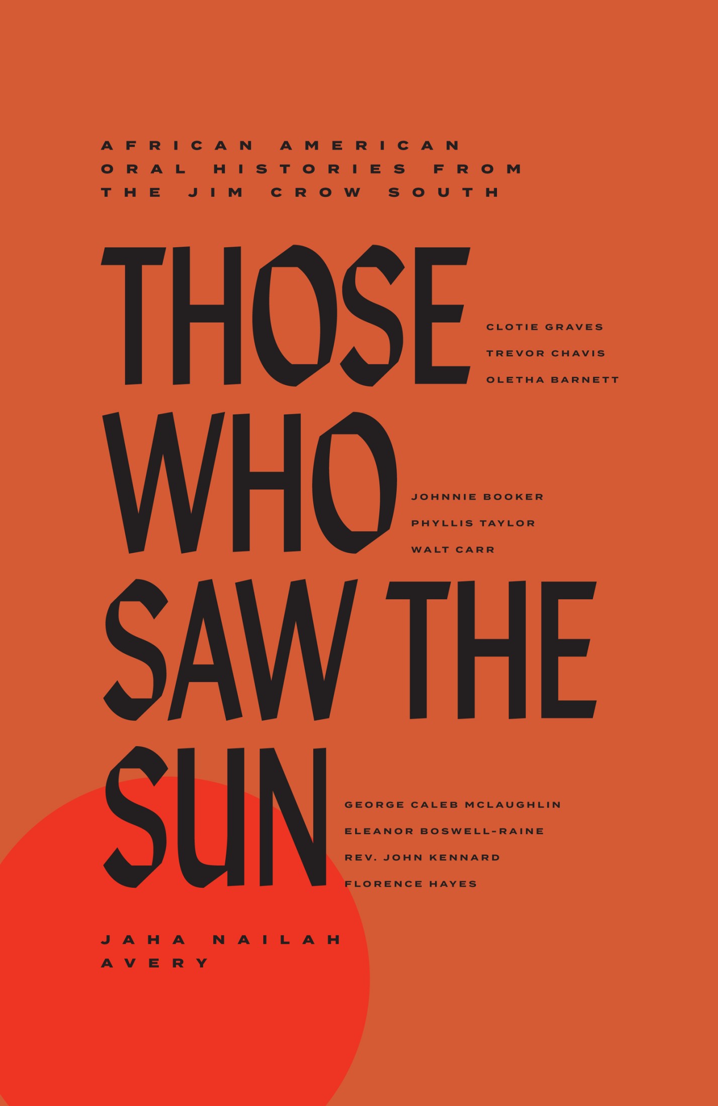 Those Who Saw the Sun: African American Oral Histories From the Jim Crow South