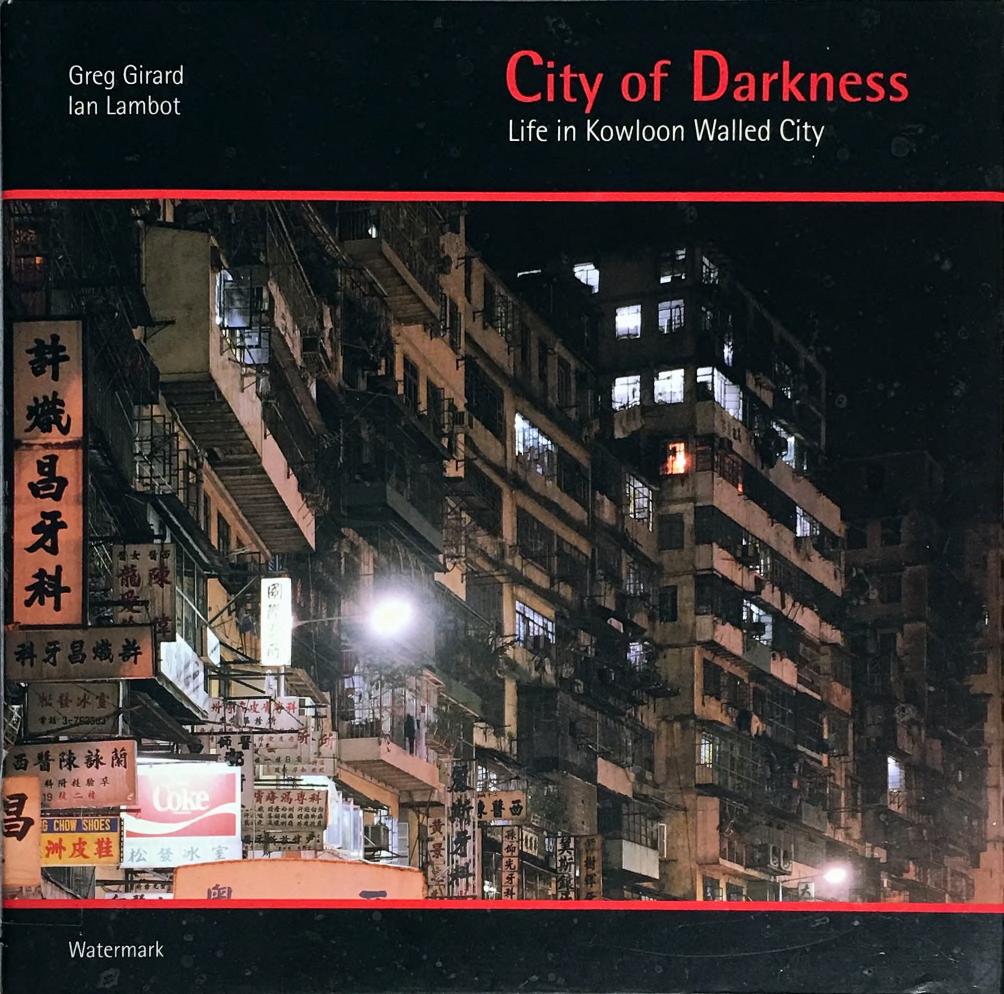 City of Darkness: Live in Kowloon Walled City