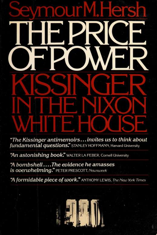 The Price of Power: Kissinger in the Nixon White House