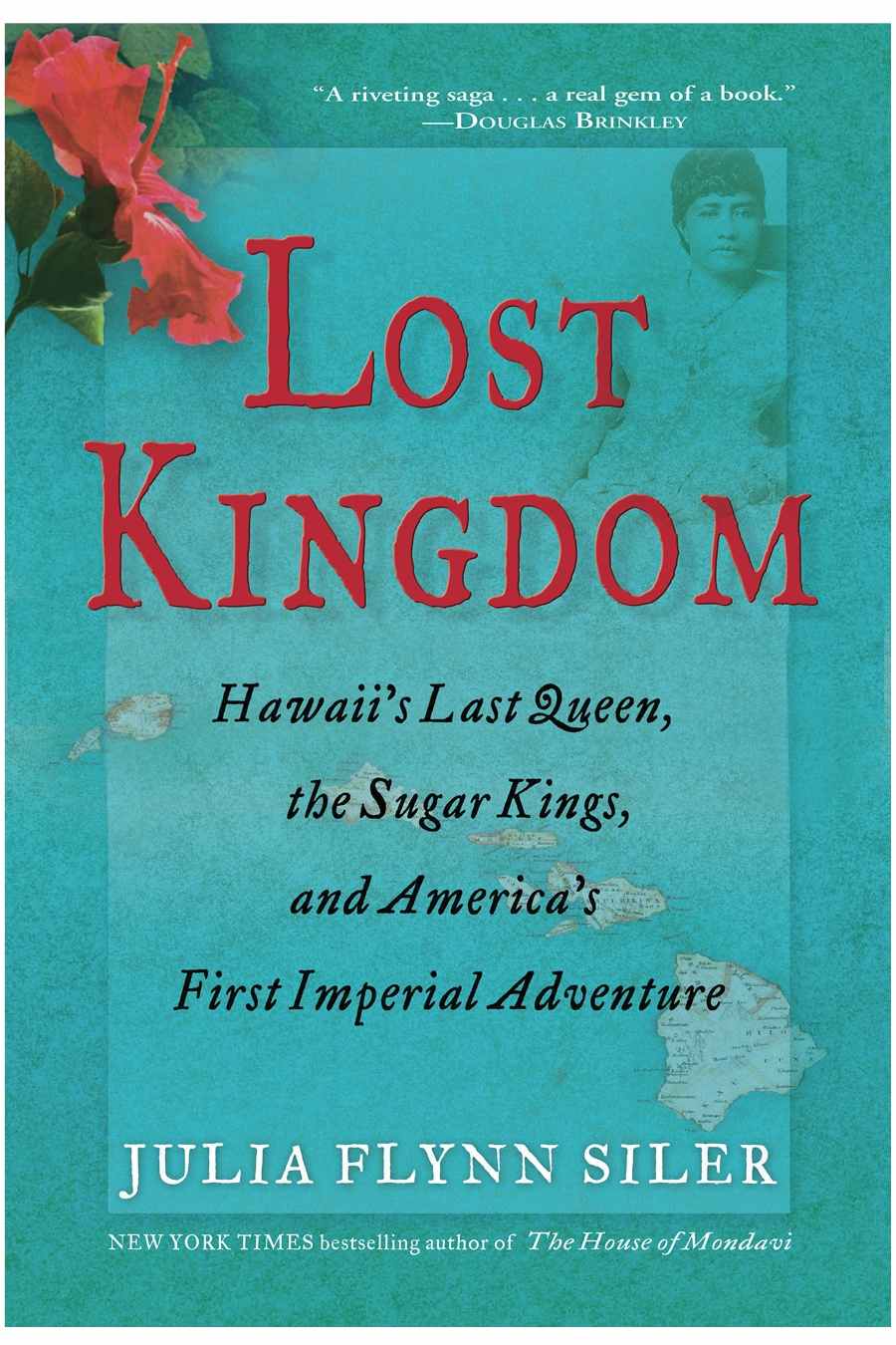 Lost Kingdom: Hawaii's Last Queen, the Sugar Kings and America's First Imperial Adventure