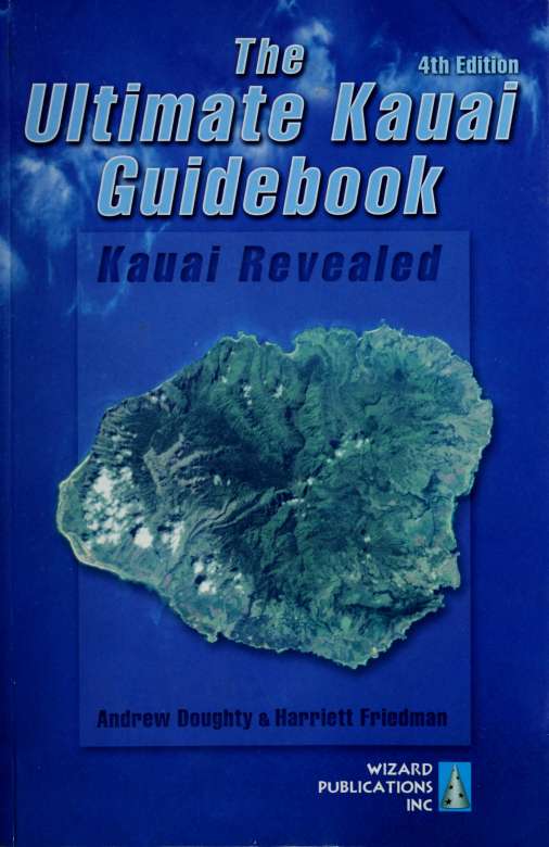 The Ultimate Kauai Guidebook: Kauai Revealed