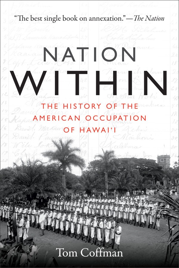 Nation Within: The History of the American Occupation of Hawai‘i