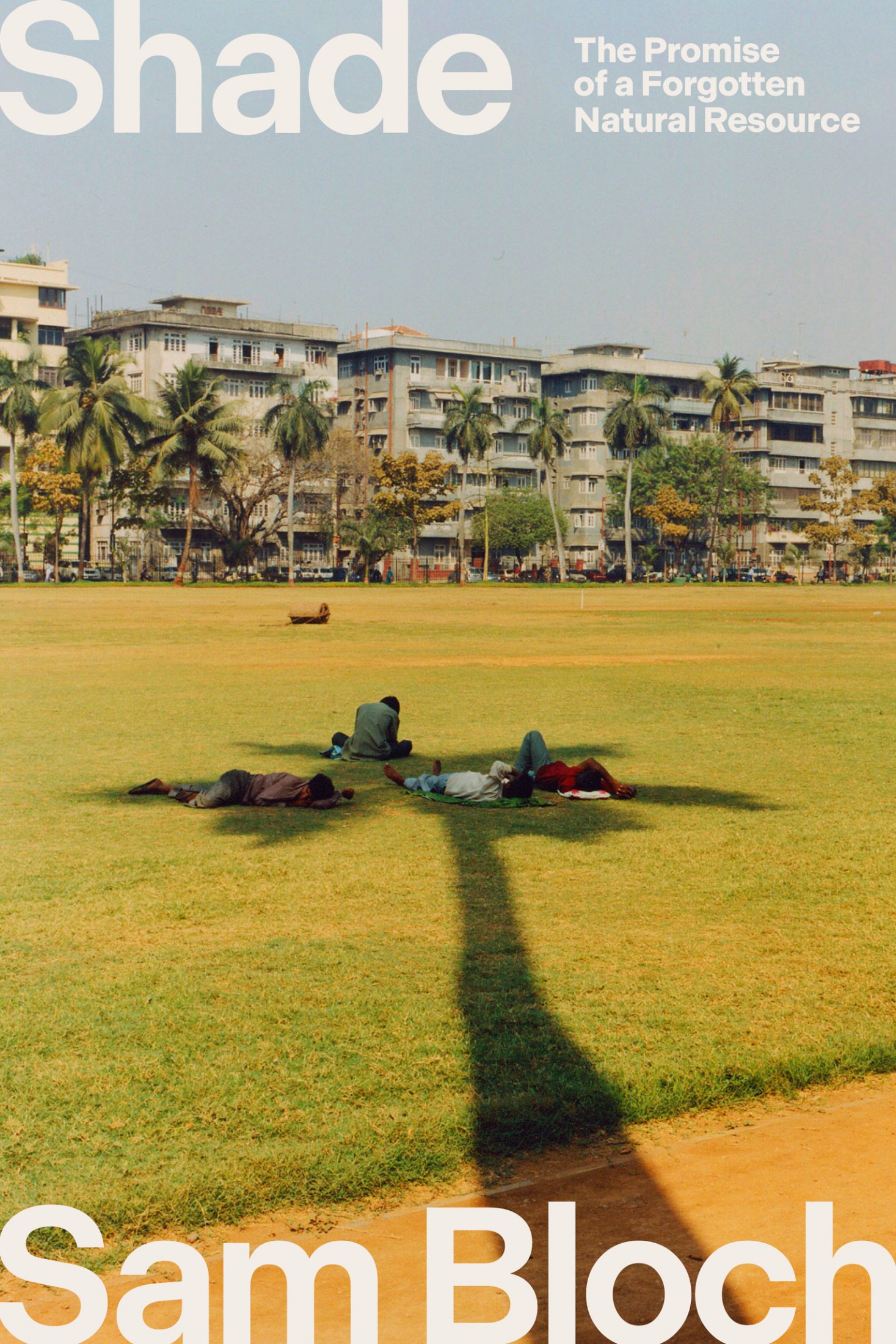 Shade: The Promise of a Forgotten Natural Resource